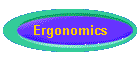 Ergonomics